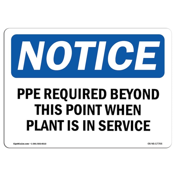 OSHA, PPE Required Beyond This Point When Plant, 24in X 18in Rigid Plastic, 24" W, 18" H, Landscape